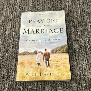 Pray Big for your Marriage by Will Davis Jr.
